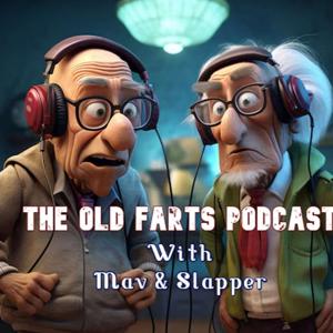The Old Farts Podcast