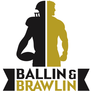 Ballin and Brawlin