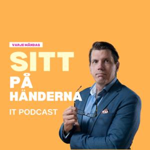 Sitt på händerna - En Podcast om sytemutveckling och IT Arkitektur