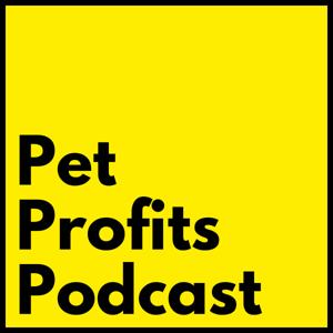 The Pet Profits Podcast