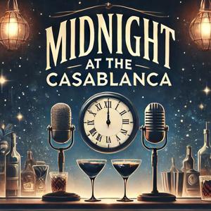 Midnight at the Casablanca