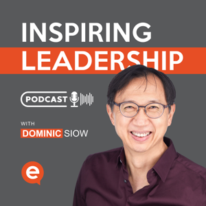 Inspiring Leadership | Dominic Siow