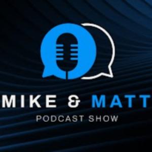 The Mike and Matt Show