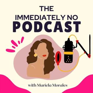 The Immediately No Podcast