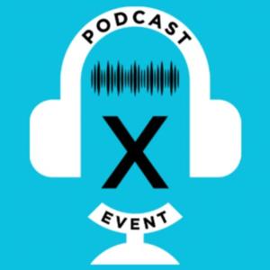 X Event Podcast