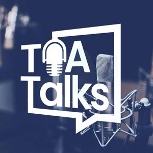 TOA Talks