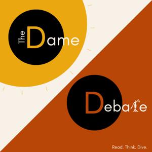 The Dame Debate