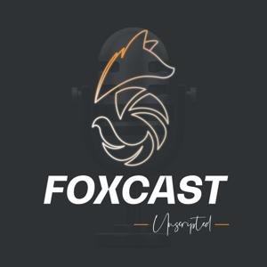 Foxcast Unscripted