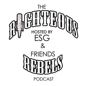 The Righteous Rebels Podcast