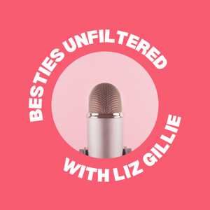 Besties Unfiltered