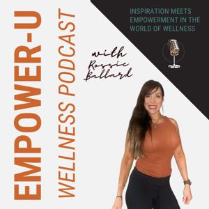 EmpowerU Wellness Podcast