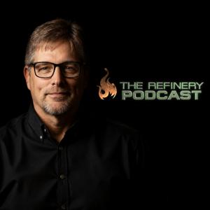 The Refinery Podcast