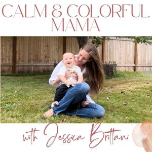 Calm & Colorful Mama: Navigating Milestones and Self-Discovery