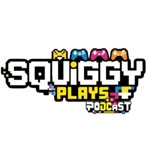 The SquiggyPlays Podcast