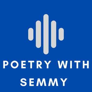 Poetry with Semmy