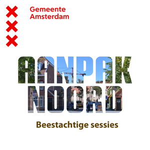 Aanpak Noord - Beestachtige sessies