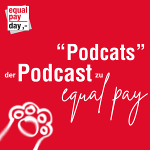 Podcats - der Podcast zu equal pay