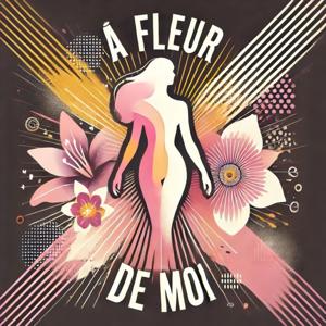 À Fleur de moi