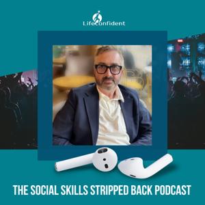 The Social Skills Stripped Back Podcast