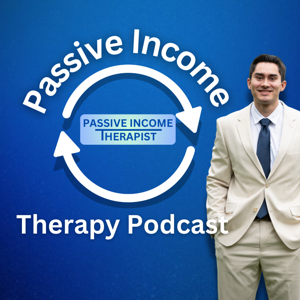 Passive Income Therapy Podcast