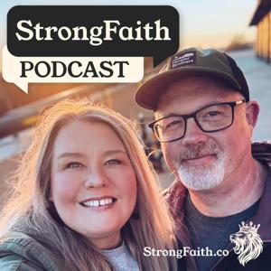 Strong Faith Podcast