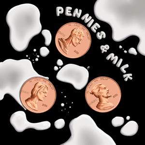 Pennies and Milk