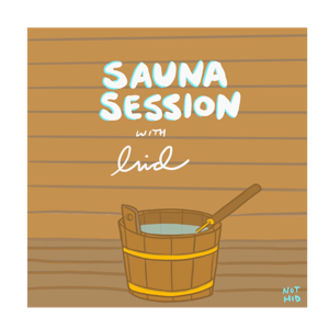 Sauna Session with Hid