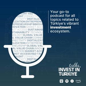 Invest in Türkiye Talks