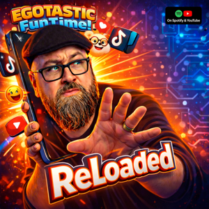 Egotastic FunTime! ReLoaded