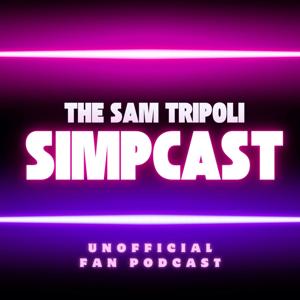 The Sam Tripoli Simpcast & Fan Club