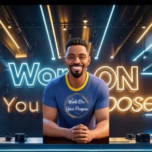 Work On Your Purpose