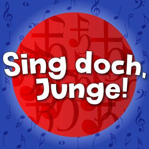 Sing doch, Junge!