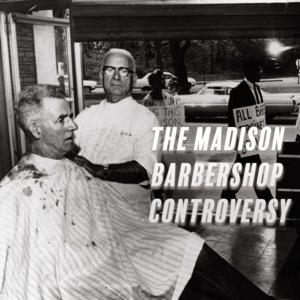 The Madison Barbershop Controversy