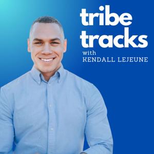 Tribe Tracks with Kendall LeJeune