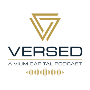 VERSED: A VIUM Capital Podcast