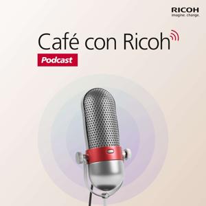 Café con Ricoh's Podcast
