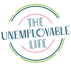 The Unemployable Life