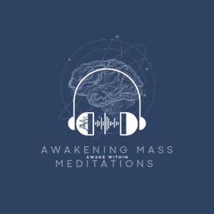 Awaken with Nicole Podcast - Awakening Mass Meditations