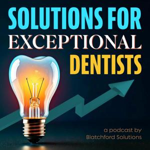 Solutions For Exceptional Dentists