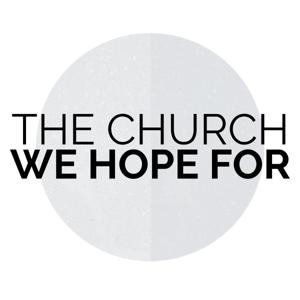 The Church We Hope For