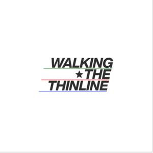 Walking The Thin Line