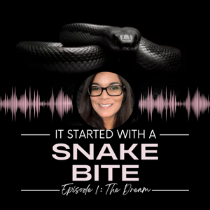 It Started With A Snake Bite