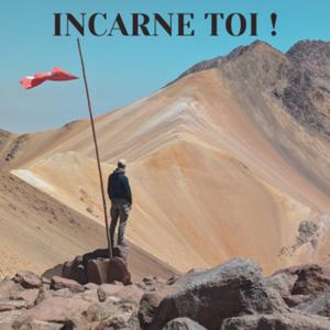 Incarne toi !