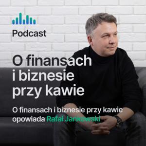 Rafał Jankowski. O finansach i biznesie przy kawie.