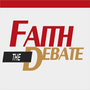 The Faith Debate