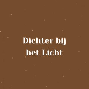 Dichter bij het Licht