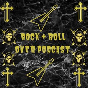 Rock & Roll Over Podcast