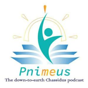 Pnimeus, the down-to-earth Chassidus podcast.