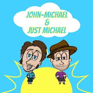 John-Michael & Just Michael