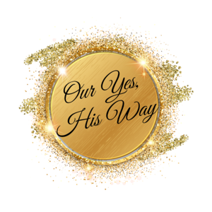 Our Yes, His Way